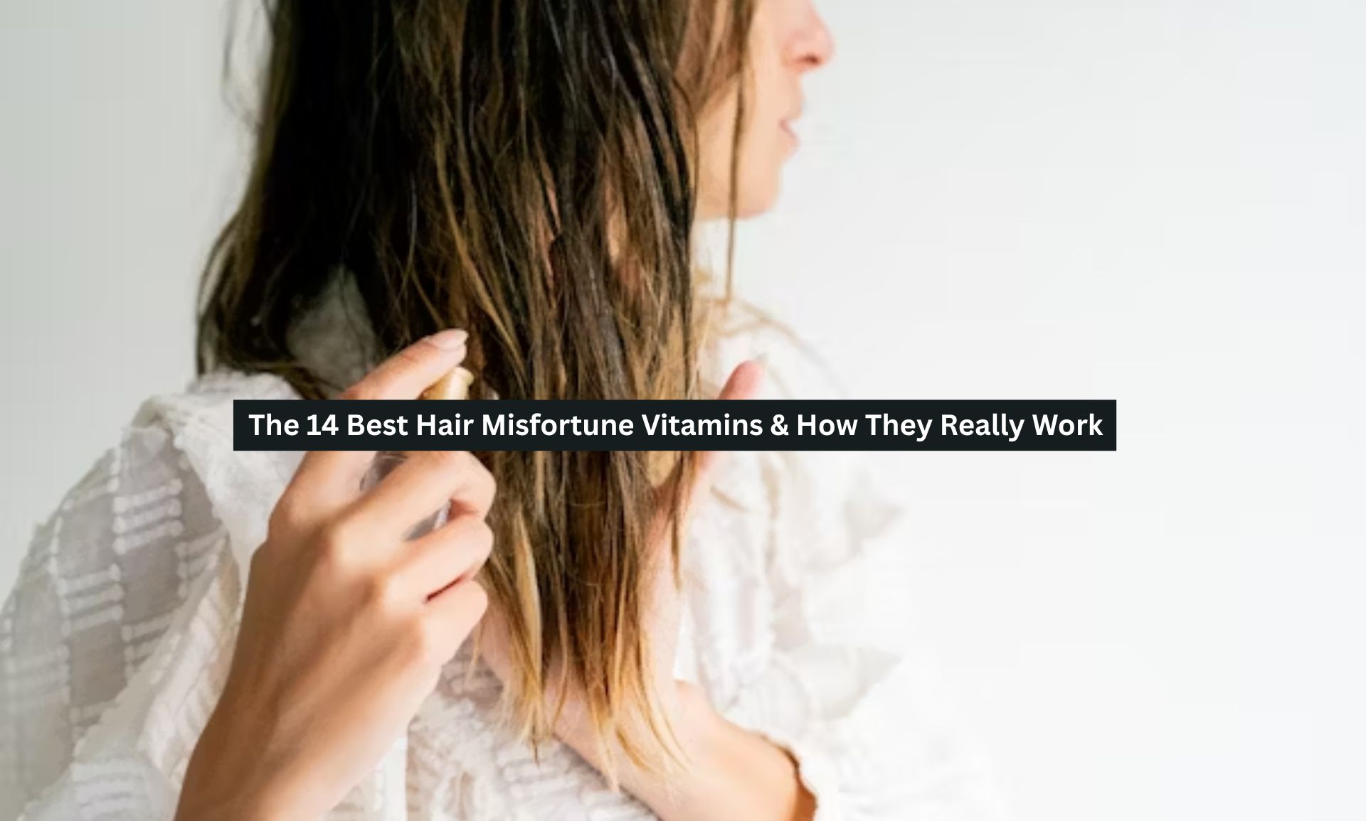 Best Hair Misfortune Vitamins